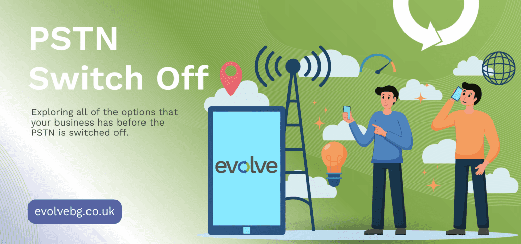 Preparing for the PSTN Switch Off | Evolve
